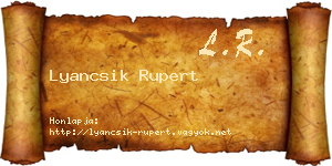 Lyancsik Rupert névjegykártya